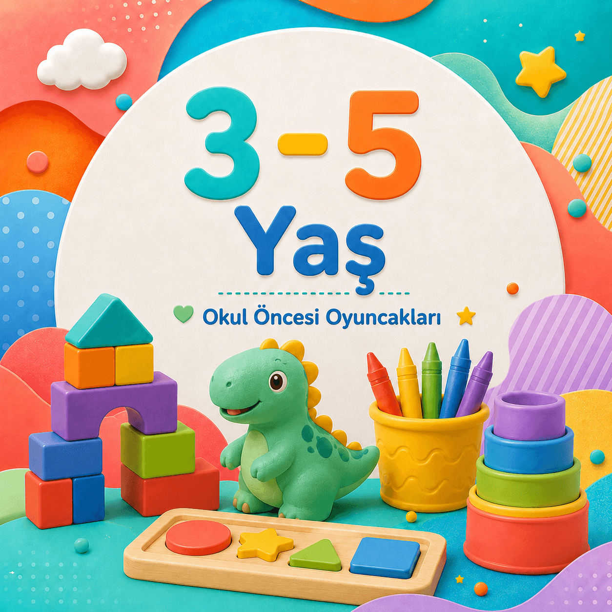 3 - 5 yaş